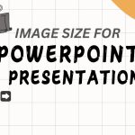 What Size Image for PowerPoint Slide?